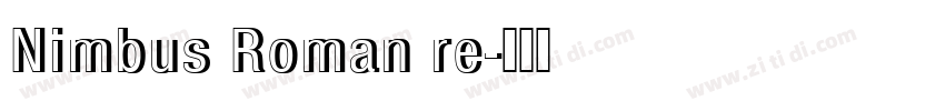 Nimbus Roman re字体转换 Nimbus Roman re字体转换
